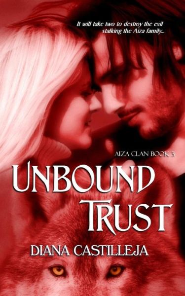 Cover for Diana Castilleja · Unbound Trust (Aiza Clan) (Volume 3) (Paperback Book) (2014)