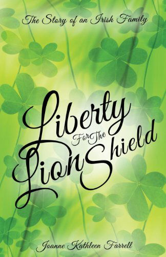 Cover for Joanne Kathleen Farrell · Liberty for the Lion Shield (Paperback Book) (2009)