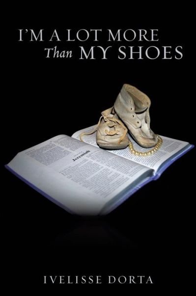 Cover for Ivelisse Dorta · I'm a Lot More Than My Shoes (Paperback Bog) (2013)