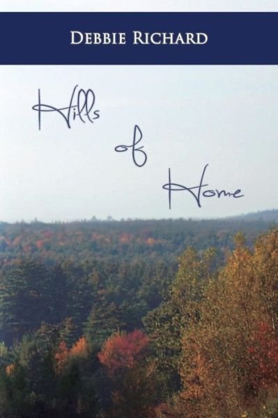 Cover for Debbie Richard · Hills of Home (Paperback Book) (2014)