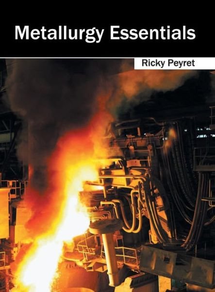 Cover for Ricky Peyret · Metallurgy Essentials (Hardcover Book) (2015)