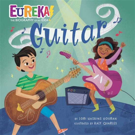 Cover for Lori Haskins Houran · Guitar - Eureka! The Biography of an Idea (Pocketbok) (2023)