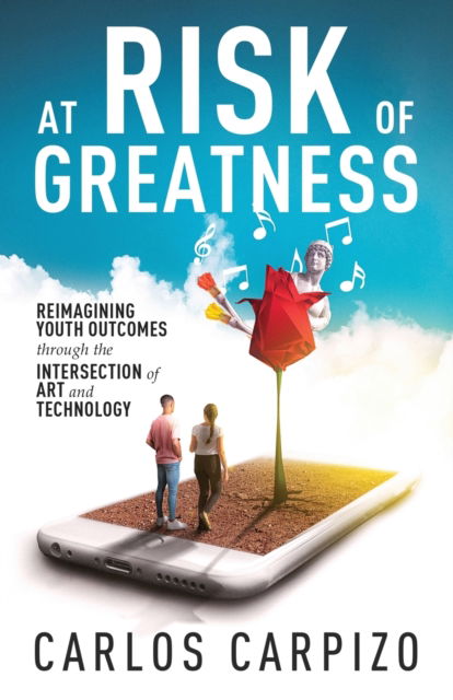 At Risk of Greatness - Carlos Carpizo - Bücher - New Degree Press - 9781636765211 - 10. Dezember 2020