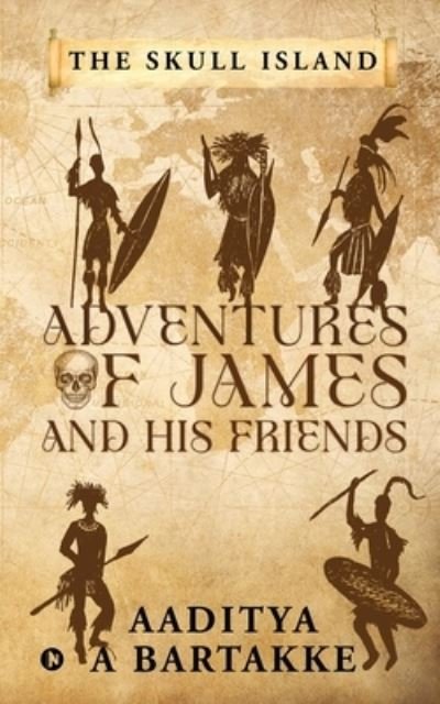 Cover for Aaditya A Bartakke · Adventures of James and His Friends (Pocketbok) (2021)