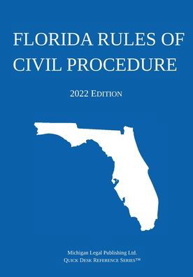 Cover for Michigan Legal Publishing Ltd. · Florida Rules of Civil Procedure; 2022 Edition (Taschenbuch) (2022)