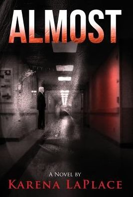 Cover for Karena Laplace · Almost (Hardcover Book) (2019)
