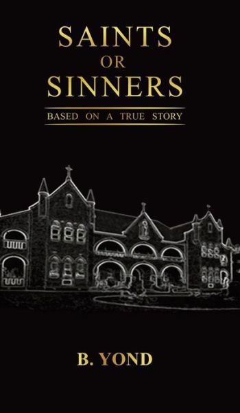 Cover for B Yond · Saints or Sinners (Hardcover Book) (2019)