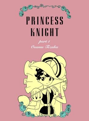 Princess Knight: New Omnibus Edition - Osamu Tezuka - Livros - Vertical Inc. - 9781647291211 - 16 de agosto de 2022