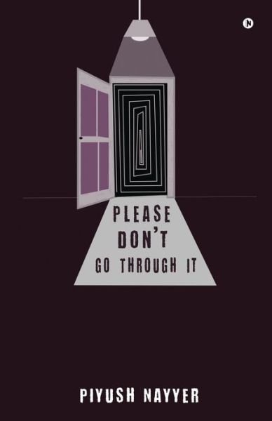 Cover for Piyush Nayyer · Please Don't Go Through It (Paperback Book) (2020)
