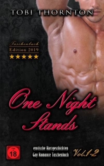 Cover for Tobi Thornton · One Night Stands Erotische Kurzgeschichten Gay Romance Vol 1-2 (Paperback Book) (2019)