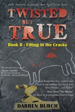 Twisted But True: Book II - Filling in the Cracks - Darren Burch - Books - Page Publishing, Inc. - 9781662405211 - October 12, 2020