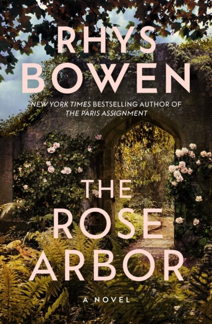 Cover for Rhys Bowen · The Rose Arbor: A Novel (Hardcover bog) (2024)
