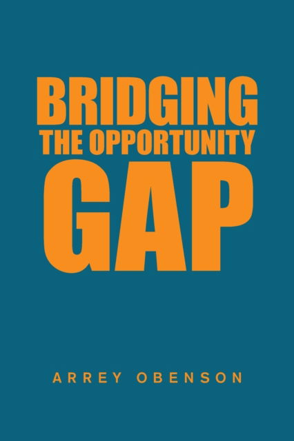 Cover for Arrey Obenson · Bridging the Opportunity Gap (Paperback Book) (2020)