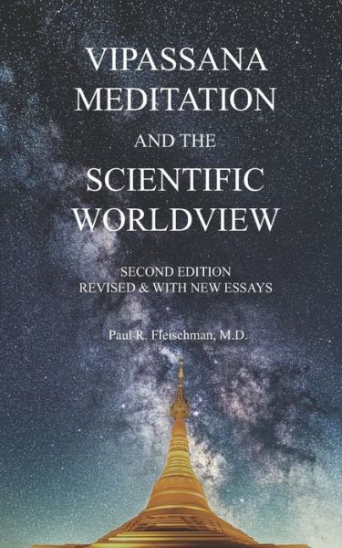 Cover for Fleischman, Paul R, M D · Vipassana Meditation and the Scientific Worldview: Revised &amp; With New Essays (Paperback Book) (2020)