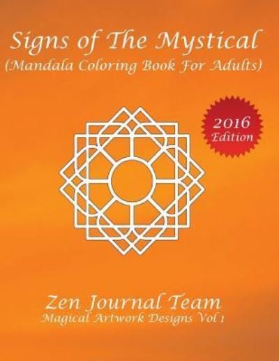 Cover for Zen Journal Team · Signs of The Mystical (Mandala Coloring Book For Adults) (Paperback Bog) (2015)