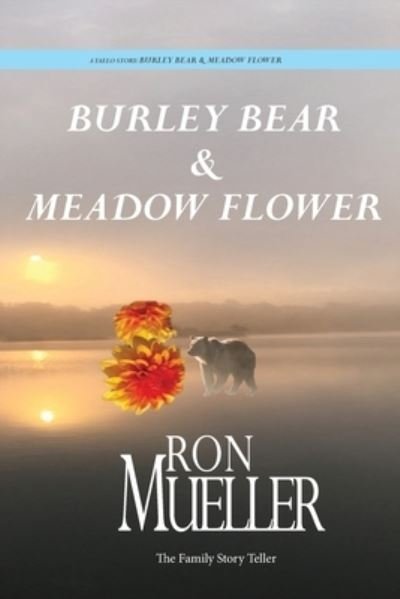 Cover for Ron Mueller · Burley Bear and Meadow Flower (Buch) (2023)