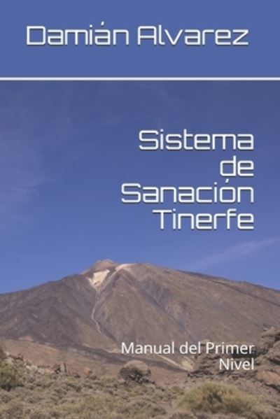 Cover for Damian Alvarez · Sistema de Sanacion Tinerfe (Paperback Book) (2019)