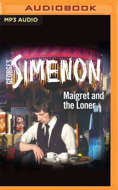 Cover for Georges Simenon · Maigret and the Loner (CD) (2021)