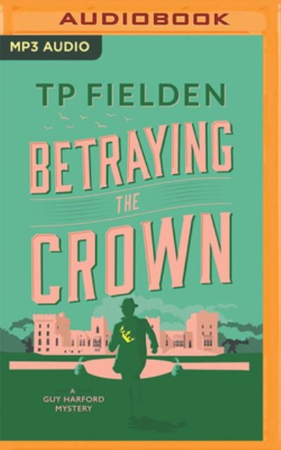 Cover for TP Fielden · Betraying the Crown (CD) (2022)