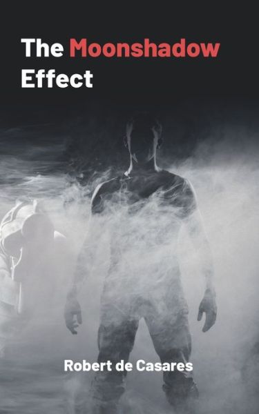 Cover for Robert de Casares · The Moonshadow Effect (Paperback Book) (2018)
