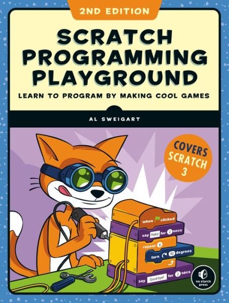 Cover for Al Sweigart · Scratch 3 Programming Playground: Learn to Program by Making Cool Games (Paperback Book) (2021)
