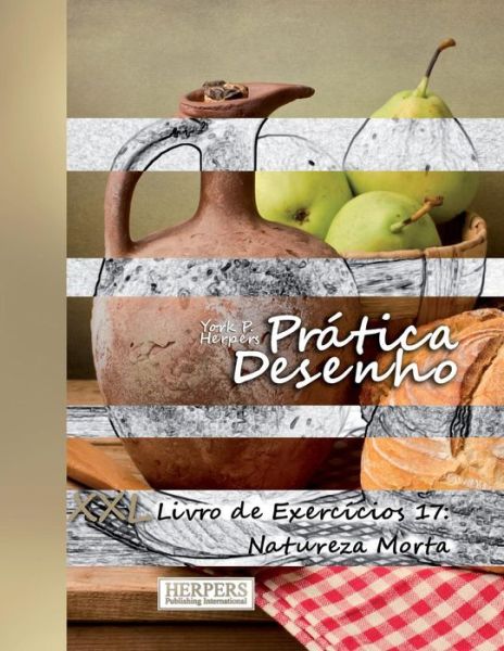 Cover for York P Herpers · Pratica Desenho - XXL Livro de Exercicios 17 (Paperback Book) (2018)