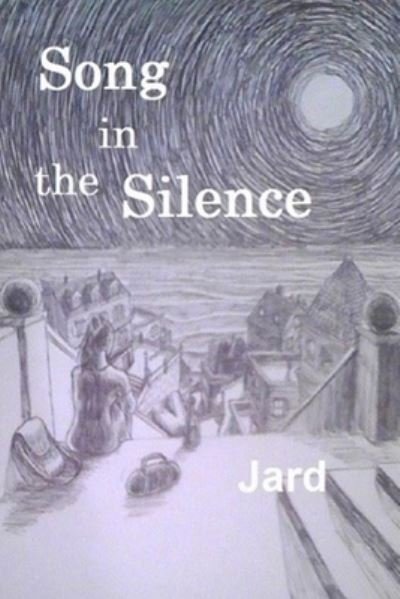 Cover for Jard · Song in the Silence (Paperback Bog) (2018)