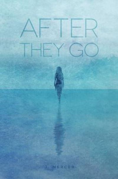 Cover for J Mercer · After They Go (Pocketbok) (2018)