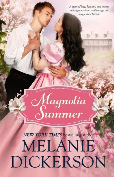 Cover for Melanie Dickerson · Magnolia Summer: A Southern Historical Romance - Southern Seasons (Paperback Bog) (2018)