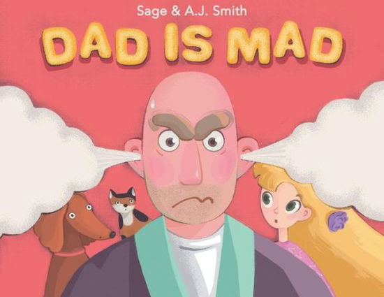 Cover for Sage Smith · Dad Is Mad (Paperback Book) (2019)