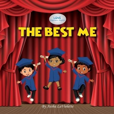Love Empower Inspire The Best Me - Aesha LaViolette - Books - Love Empower Inspire Publishing LLC - 9781734788211 - July 24, 2020