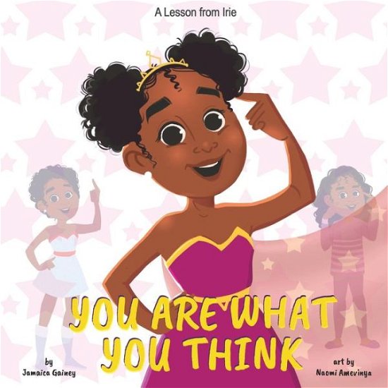 Cover for Jamaica Gainey · You Are What You Think: A Lesson from Irie (Paperback Book) (2020)