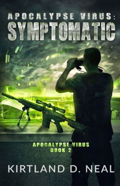 Cover for Kirtland Neal · Apocalypse Virus Symptomatic: Symptoms may be Deadly - Apocalypse Virus (Paperback Book) (2021)