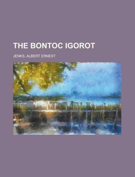 Cover for Jenks · The Bontoc Igorot (Book) (2012)