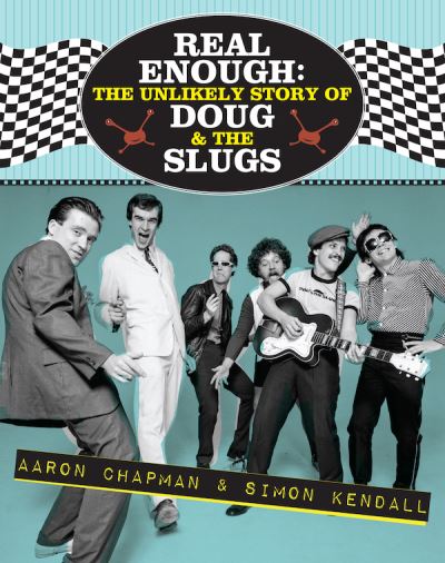 Cover for Aaron Chapman · Real Enough: The Unlikely Story of Doug &amp; the Slugs (Paperback Book) (2023)