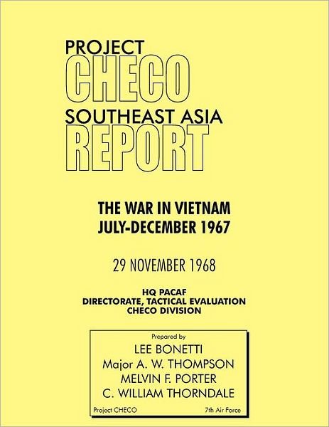 Cover for Hq Pacaf Project Checo · Project Checo Southeast Asia Study: the War in Vietnam July-december 1967 (Pocketbok) (2012)