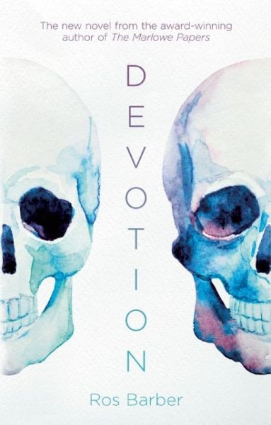 Cover for Ros Barber · Devotion (Paperback Book) (2016)