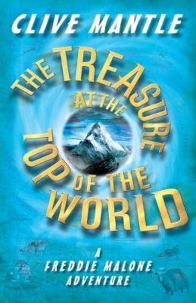 Cover for Clive Mantle · The Treasure at the Top of the World - A Freddie Malone Adventure (Taschenbuch) (2018)
