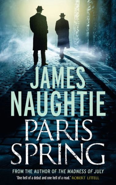 Cover for James Naughtie · Paris Spring - The Will Flemyng Thrillers (Paperback Book) (2016)