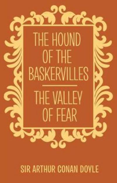 Cover for Sir Arthur Conan Doyle · The Hound of the Baskervilles &amp; the Valley of Fear (Hardcover Book) (2017)