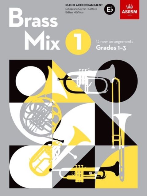 Cover for Abrsm · Brass Mix, Book 1, Piano Accompaniment E flat: 12 new arrangements for Brass, Grades 1-3 (Sheet music) (2022)