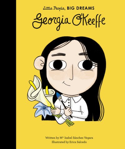 Cover for Maria Isabel Sanchez Vegara · Georgia O'Keeffe - Little People, BIG DREAMS (Innbunden bok) (2018)