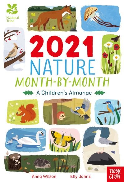 Cover for Anna Wilson · National Trust: 2021 Nature Month-By-Month: A Children's Almanac (Hardcover Book) (2020)