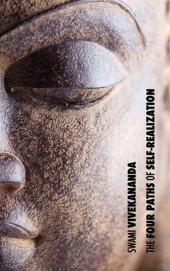 Cover for Swami Vivekananda · The Four Paths of Self-Realization (Gebundenes Buch) (2018)