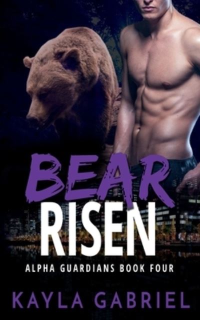 Cover for Kayla Gabriel · Bear Risen - Nook : (Alpha Guardians Book 4) (N/A) (2020)