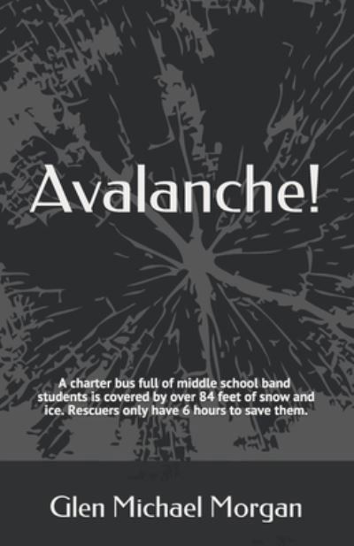 Cover for Glen Michael Morgan · Avalanche! (Pocketbok) (2019)