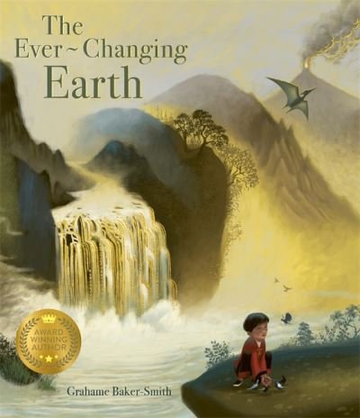Grahame Baker-Smith · The Ever-changing Earth (Hardcover Book) (2022)