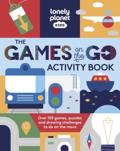 Cover for Lonely Planet Kids · Lonely Planet Kids The Games on the Go Activity Book - Lonely Planet Kids (Paperback Book) (2024)
