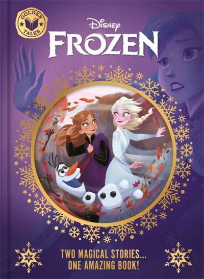 Cover for Walt Disney · Disney Frozen: Golden Tales - Two Wonderful Stories in One Amazing Book! (Gebundenes Buch) (2024)