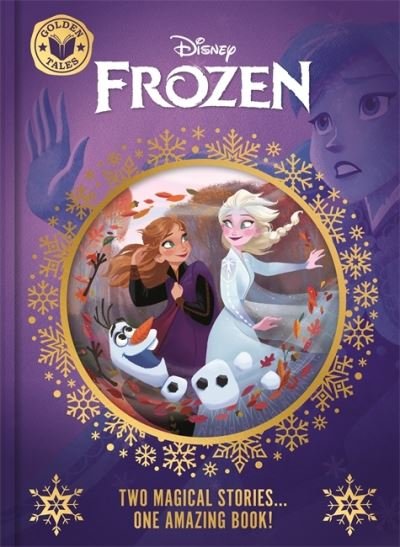 Cover for Walt Disney · Disney Frozen: Golden Tales - Two Wonderful Stories in One Amazing Book! (Hardcover bog) (2024)